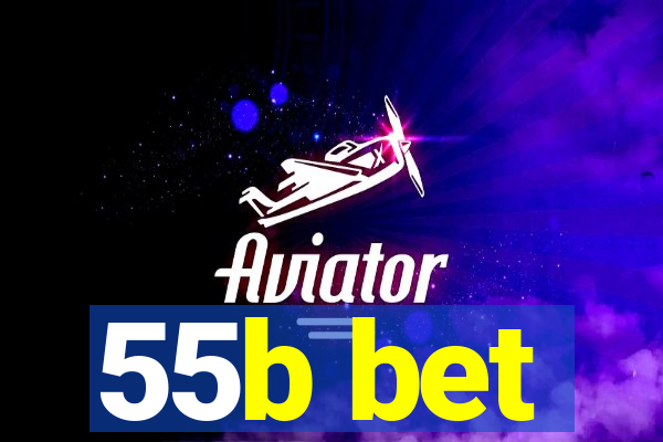 55b bet